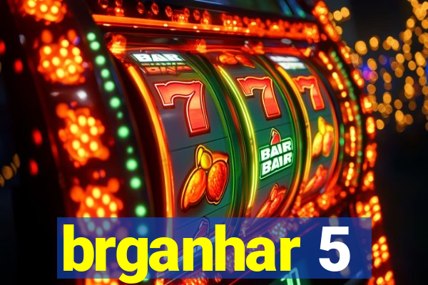 brganhar 5